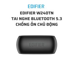 EDIFIER W240TN Tai nghe bluetooth 5.3 chong on chu dong 05