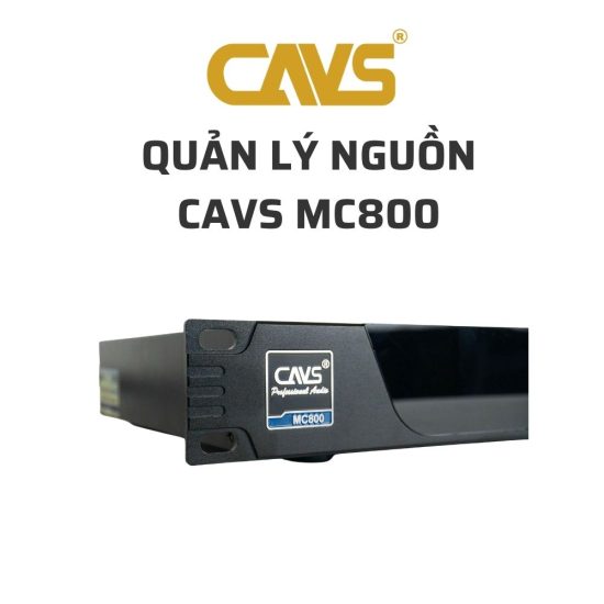 CAVS MC800 Quan ly nguon 04