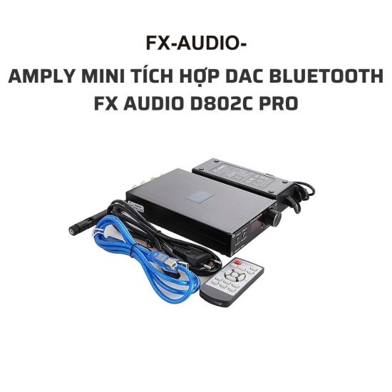 Amply mini tích hợp DAC Bluetooth FX Audio D802C Pro (160W, class D)