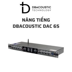 DBACOUSTIC DAC 6S nang tieng 05