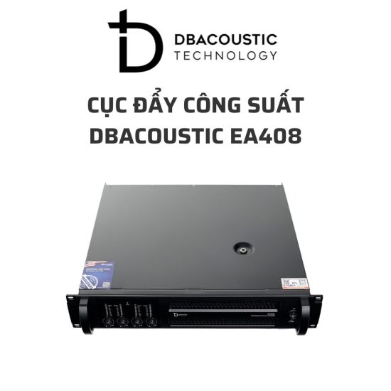 DBACOUSTIC EA408 cuc day cong suat 04