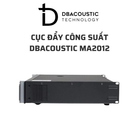 DBACOUSTIC MA2012 cuc day cong suat 04