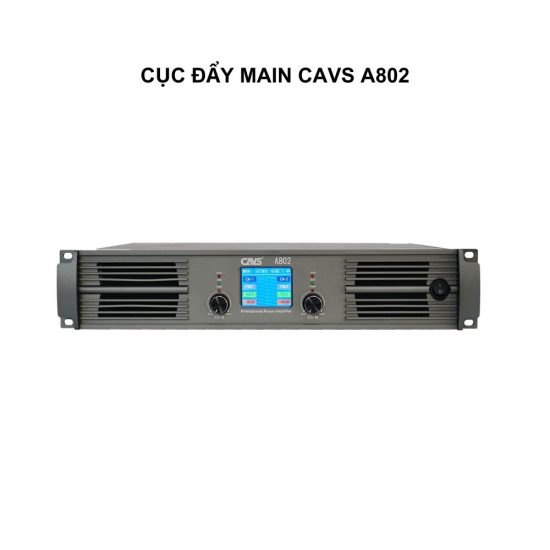 Cục đẩy Main CAVS A802