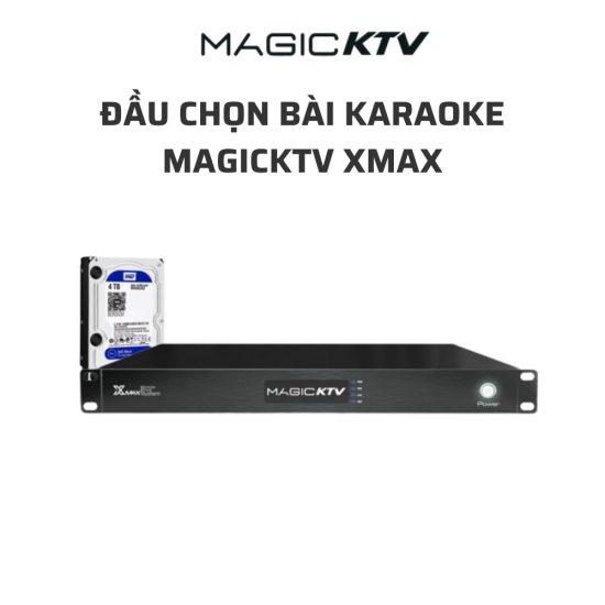 Đầu chọn bài karaoke MagicKTV XMAX (4TB và 6TB)