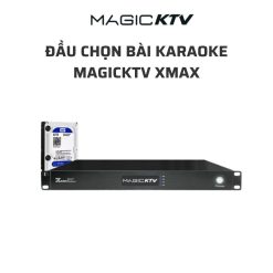 Đầu chọn bài karaoke MagicKTV XMAX (4TB và 6TB)