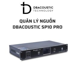 DBACOUSTIC SP10 PRO Quan ly nguon 04 2