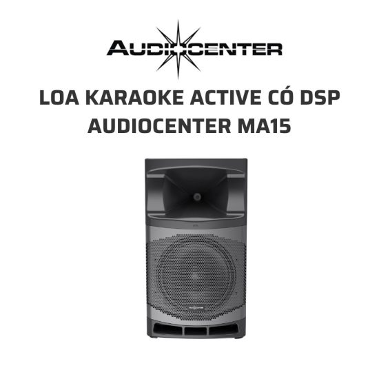 AudioCenter MA15 Loa karaoke active co DSP 03