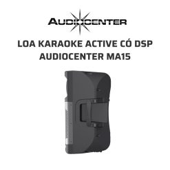 AudioCenter MA15 Loa karaoke active co DSP 05
