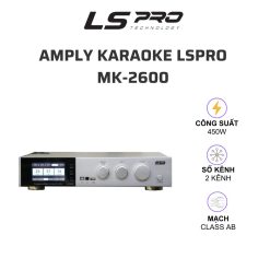 Amply karaoke LSPro MK-2600 (2 kênh, class AB, 450W/kênh)