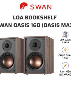 Loa bookshelf passive SWAN Oasis MAX (không kèm amply, bass 6 inch, 240W RMS)